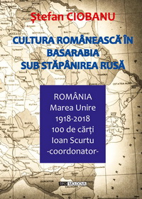 coperta carte cultura romaneasca in basarabia sub stapanirea rusa de stefan ciobanu